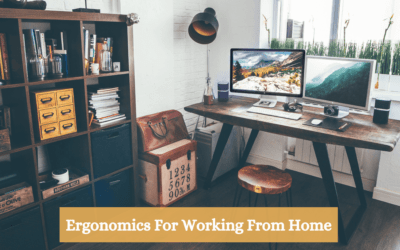 Ergonomics For Working From Home
