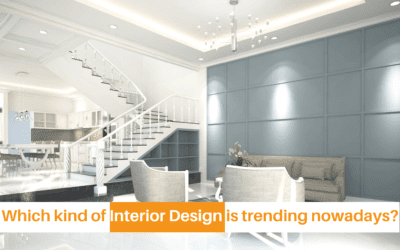 Which kind of Interior Design is trending nowadays?