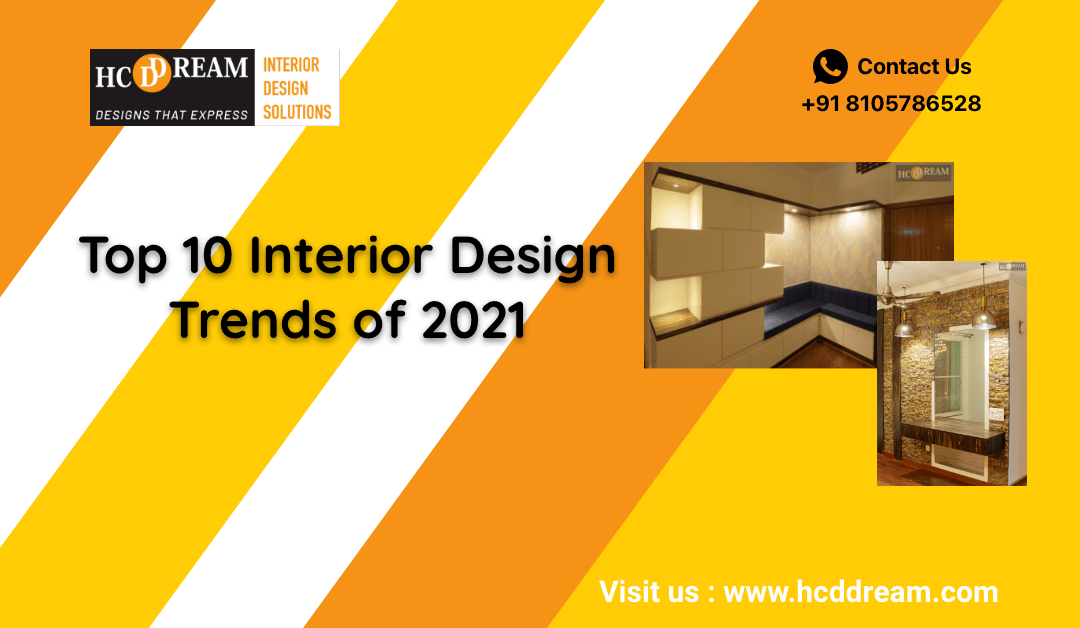 Top 10 Interior Design Trends Of 2021