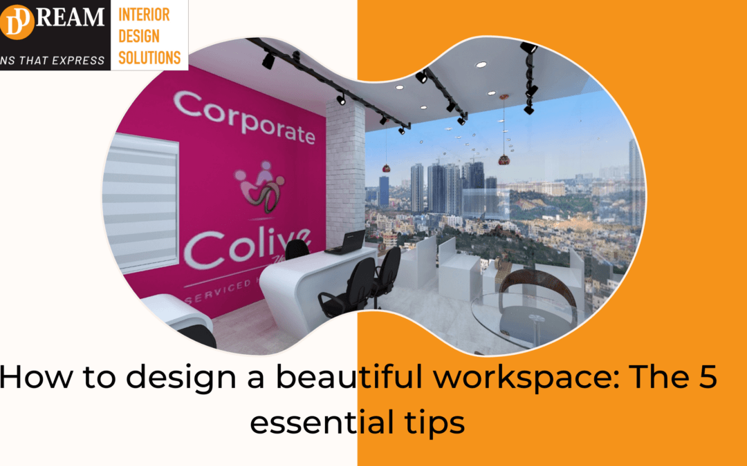 How to design a beautiful workspace: The 5 essential tips