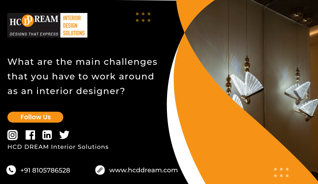 What Are The Main Challenges Of An Interior Designer?